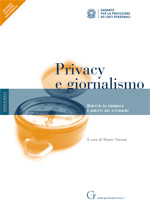 Privacy e giornalismo - Seconda edizione aggiornata - 2006